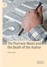 The Post-war Novel and the Death of the Author - Arya Aryan - E-Book