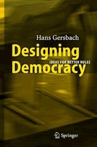 Designing Democracy - Hans A. Gersbach - E-Book