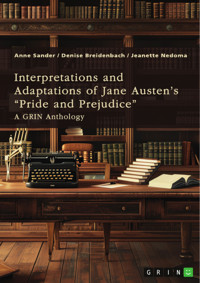 Interpretations and Adaptations of Jane Austen's “Pride and Prejudice” - Anne Sander - E-Book