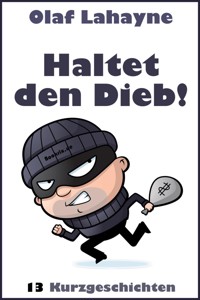 Haltet den Dieb! - Olaf Lahayne - E-Book