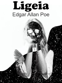 Ligeia - Edgar Allan Poe - E-Book