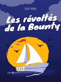 Les révoltés de la Bounty - Jules Verne. - E-Book