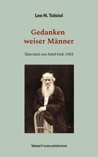 Gedanken weiser Männer - Leo N. Tolstoi - E-Book