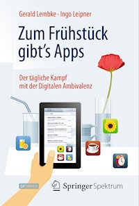 Zum Frühstück gibt's Apps - Gerald Lembke - E-Book