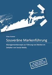 Souveräne Markenführung - Klaas Kramer - E-Book