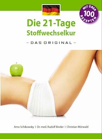 Die 21-Tage-Stoffwechselkur - Das Original - - Arno Schikowsky - E-Book