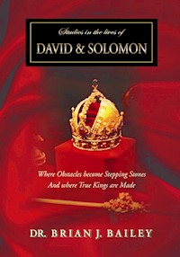 Studies in the Lives of David and Solomon - Dr. Brian J. Bailey - E-Book