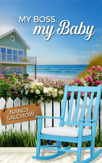 My Boss, My Baby - Nancy Salchow - E-Book