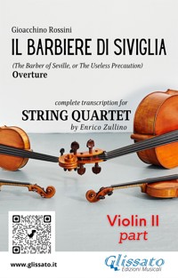 Violin II part of "Il Barbiere di Siviglia" for String Quartet - Gioacchino Rossini - E-Book