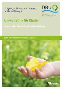 Umweltethik für Kinder - Anna-Katharina Klauer - E-Book