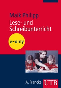 Lese- und Schreibunterricht - Maik Philipp - E-Book