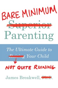 Bare Minimum Parenting - James Breakwell - E-Book
