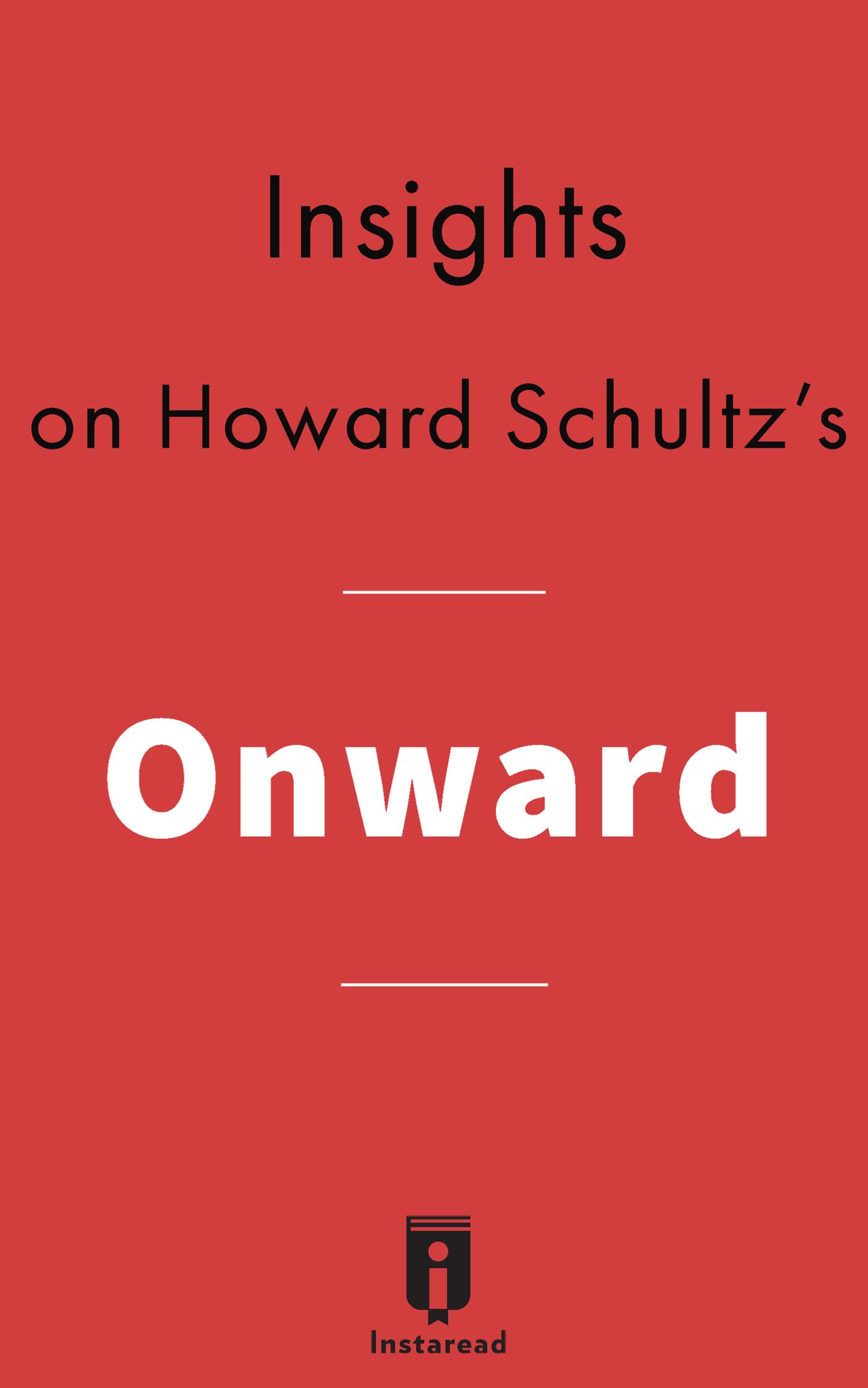 Insights on Howard Schultz's Onward - Instaread - kostenlos E-Book