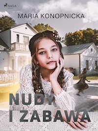 Nudy i zabawa - Maria Konopnicka - E-Book