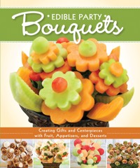 Edible Party Bouquets -  - E-Book