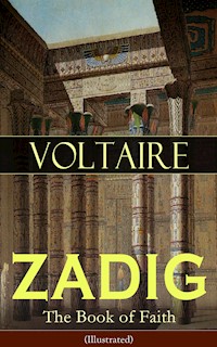 ZADIG - The Book of Faith (Illustrated) - Voltaire - E-Book