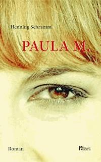 Paula M. - Henning Schramm - E-Book