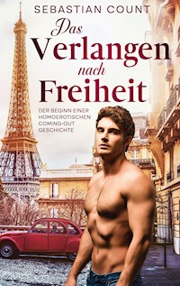 Das Verlangen nach Freiheit - Sebastian Count - E-Book