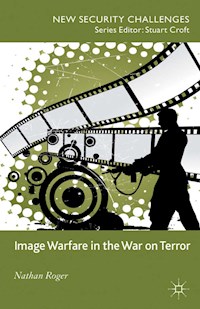 Image Warfare in the War on Terror - N. Roger - E-Book