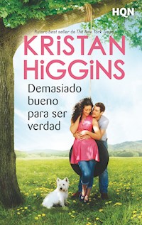 Demasiado bueno para ser verdad - Kristan Higgins - E-Book