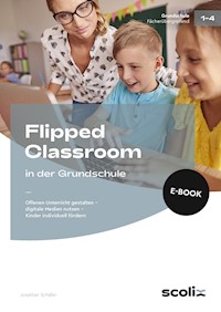 Flipped Classroom in der Grundschule - Jonathan Schäfer - E-Book