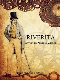 Riverita - Armando Palacio Valdés - E-Book