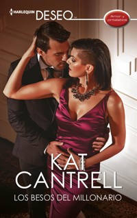 Los besos del millonario - Kat Cantrell - E-Book