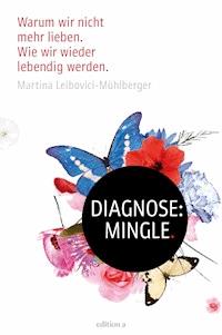 Diagnose: Mingle - Martina Leibovici-Mühlberger - E-Book