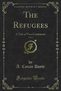 The Refugees - A. Conan Doyle - E-Book