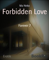 Forbidden Love - Ma Neko - E-Book