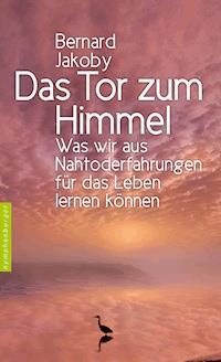 Das Tor zum Himmel - Bernard Jakoby - E-Book
