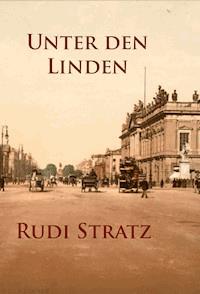 Unter den Linden - Rudi Stratz - E-Book
