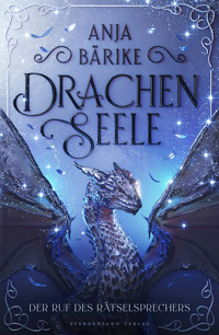 Drachenseele (Band 1) - Anja Bärike - E-Book