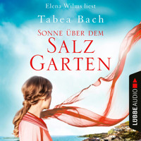 Sonne über dem Salzgarten - Salzgarten-Saga, Teil 1 (Ungekürzt) - Tabea Bach - Hörbuch