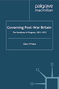 Governing Post-War Britain - Glen O'Hara - E-Book
