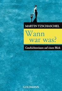Wann war was? - Martin Tzschaschel - E-Book