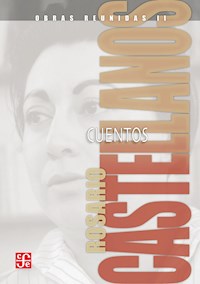 Obras reunidas, II. Cuentos - Rosario Castellanos - E-Book