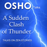 A Sudden Clash of Thunder - Osho - Hörbuch