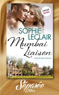 Mumbai Liaison - Séparée-Edition: Band 7 - Sophie Leclair - E-Book