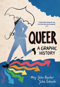 Queer: A Graphic History - Meg-John Barker - E-Book