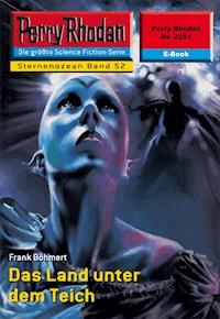 Perry Rhodan 2251: Das Land unter dem Teich - Frank Böhmert - E-Book
