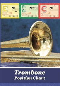 Trombone Position Chart: Trombone Fingering Chart - Helen Winter - E-Book