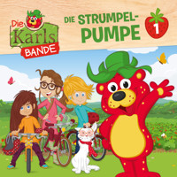 Die Karls-Bande, Folge 1: Die Strumpel-Pumpe - Johannes Disselhoff - Hörbuch