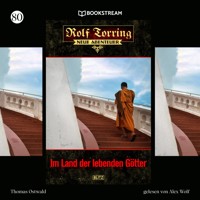 Rolf Torring - Neue Abenteuer, Folge 80: Im Land der lebenden Götter - Thomas Ostwald - Hörbuch