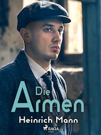 Die Armen - Heinrich Mann - E-Book