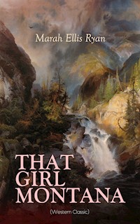 THAT GIRL MONTANA (Western Classic) - Marah Ellis Ryan - E-Book