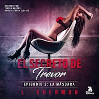 El secreto de Trevor, Episodio 2: La máscara - L. Sherman - Hörbuch