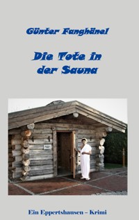 Die Tote in der Sauna - Günter Fanghänel - E-Book