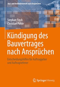 Kündigung des Bauvertrages nach Ansprüchen - Stephan Finck - E-Book