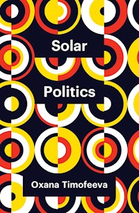 Solar Politics - Oxana Timofeeva - E-Book